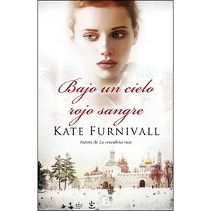 BAJO UN CIELO ROJO SANGRE | 9788466659437 | FURNIVALL, KATE | Llibreria L'Altell - Llibreria Online de Banyoles | Comprar llibres en català i castellà online - Llibreria de Girona