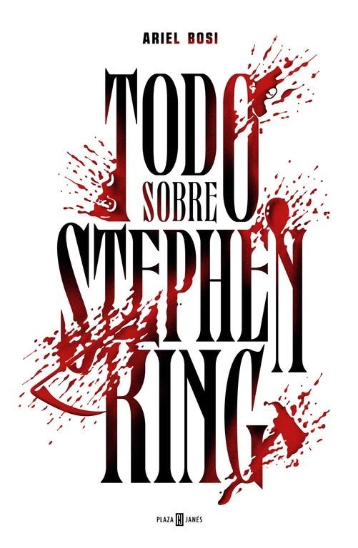TODO SOBRE STEPHEN KING | 9788401346958 | BOSI, ARIEL | Llibreria L'Altell - Llibreria Online de Banyoles | Comprar llibres en català i castellà online - Llibreria de Girona