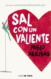 SAL CON UN VALIENTE | 9788416588268 | ARRIBAS, PABLO | Llibreria L'Altell - Llibreria Online de Banyoles | Comprar llibres en català i castellà online - Llibreria de Girona