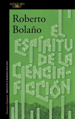 EL ESPÍRITU DE LA CIENCIA-FICCIÓN | 9788420423913 | BOLAÑO, ROBERTO | Llibreria Online de Banyoles | Comprar llibres en català i castellà online
