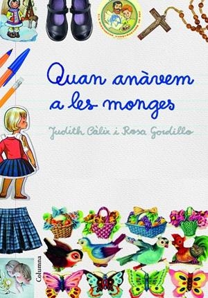 QUAN ANÀVEM A LES MONGES | 9788466421614 | JUDITH CÀLIX PIÑERO/ROSA GORDILLO MÉNDEZ | Llibreria Online de Banyoles | Comprar llibres en català i castellà online