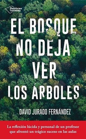 BOSQUE NO DEJA VER LOS ÁRBOLES, EL | 9788416820467 | JURADO FERÁNDEZ, DAVID | Llibreria L'Altell - Llibreria Online de Banyoles | Comprar llibres en català i castellà online - Llibreria de Girona