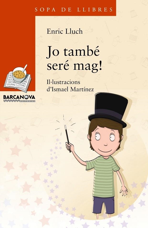 JO TAMBÉ SERÉ MAG! | 9788448934880 | LLUCH, ENRIC/LLUCH, ENRIC | Llibreria L'Altell - Llibreria Online de Banyoles | Comprar llibres en català i castellà online - Llibreria de Girona