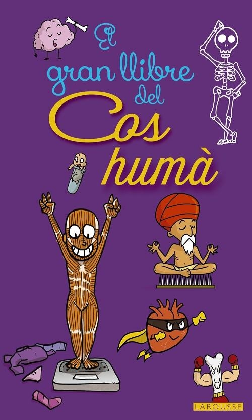 EL GRAN LLIBRE DEL COS HUMÀ | 9788416641468 | LAROUSSE EDITORIAL | Llibreria Online de Banyoles | Comprar llibres en català i castellà online