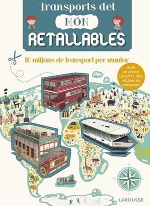 TRANSPORTS DEL MÓN RETALLABLES | 9788416641499 | LAROUSSE EDITORIAL | Llibreria Online de Banyoles | Comprar llibres en català i castellà online