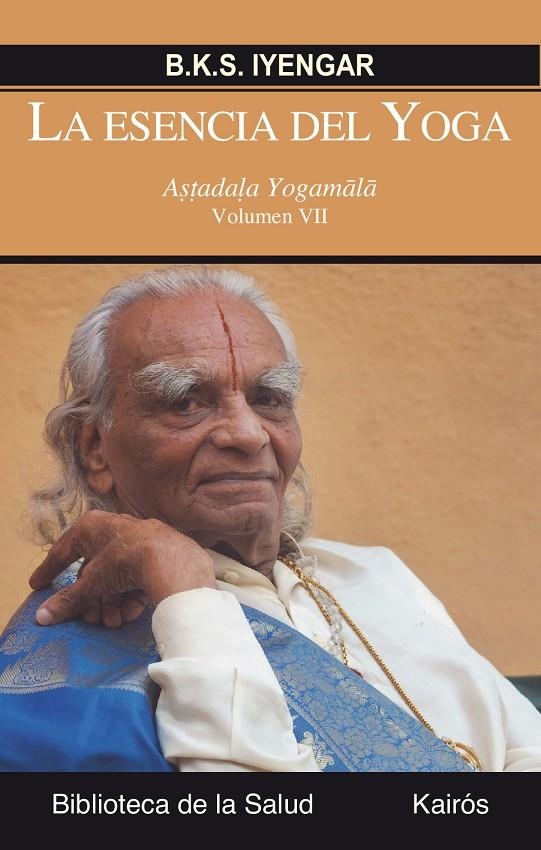 ESENCIA DEL YOGA VII, LA | 9788499884745 | IYENGAR, B.K.S. | Llibreria L'Altell - Llibreria Online de Banyoles | Comprar llibres en català i castellà online - Llibreria de Girona