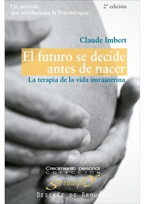 FUTURO SE DECIDE ANTES DE NACER, EL | 9788433018847 | IMBERT, CLAUDE | Llibreria L'Altell - Llibreria Online de Banyoles | Comprar llibres en català i castellà online - Llibreria de Girona
