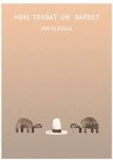 HEM TROBAT UN BARRET | 9788494429491 | KLASSEN, JON | Llibreria L'Altell - Llibreria Online de Banyoles | Comprar llibres en català i castellà online - Llibreria de Girona