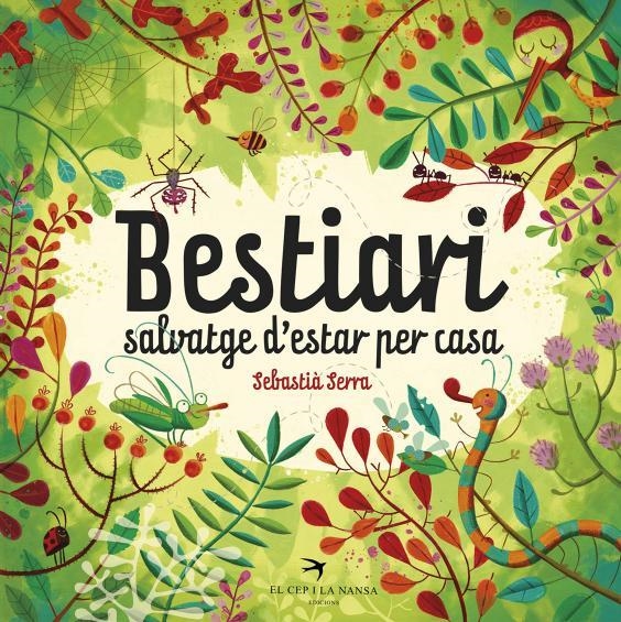 BESTIARI SALVATGE D'ESTAR PER CASA | 9788494562440 | SERRA BONILLA, SEBASTIÀ | Llibreria L'Altell - Llibreria Online de Banyoles | Comprar llibres en català i castellà online - Llibreria de Girona