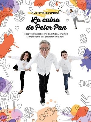 LA CUINA DE PETER PAN | 9788466421393 | CHRISTIAN ESCRIBÀ THOLONIAT | Llibreria Online de Banyoles | Comprar llibres en català i castellà online
