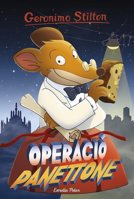 OPERACIÓ PANETTONE | 9788491370789 | GERONIMO STILTON | Llibreria L'Altell - Llibreria Online de Banyoles | Comprar llibres en català i castellà online - Llibreria de Girona