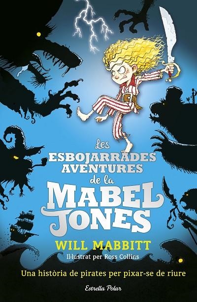 LES ESBOJARRADES AVENTURES DE LA MABEL JONES | 9788491371182 | WILL MABBITT | Llibreria Online de Banyoles | Comprar llibres en català i castellà online