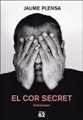 EL COR SECRET | 9788429775556 | PLENSA JAUME | Llibreria L'Altell - Llibreria Online de Banyoles | Comprar llibres en català i castellà online - Llibreria de Girona