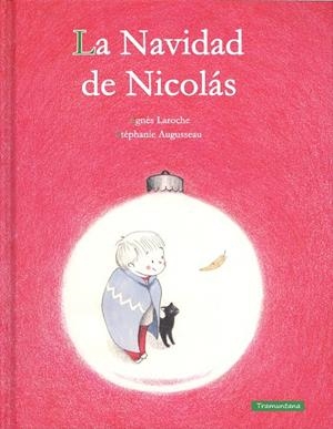 LA NAVIDAD DE NICOLAS | 9788416578283 | LAROCHE LAROCHE, AGNÈS | Llibreria Online de Banyoles | Comprar llibres en català i castellà online