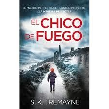 EL CHICO DE FUEGO | 9788416387281 | S.K. TREMAYNE | Llibreria L'Altell - Llibreria Online de Banyoles | Comprar llibres en català i castellà online - Llibreria de Girona