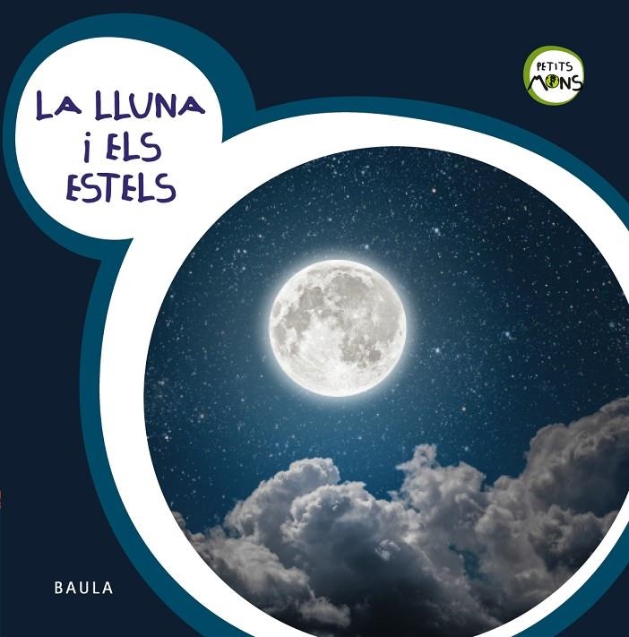 LA LLUNA I ELS ESTELS | 9788447932740 | EQUIP BAULA | Llibreria L'Altell - Llibreria Online de Banyoles | Comprar llibres en català i castellà online - Llibreria de Girona