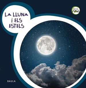 LA LLUNA I ELS ESTELS | 9788447932740 | EQUIP BAULA | Llibreria Online de Banyoles | Comprar llibres en català i castellà online