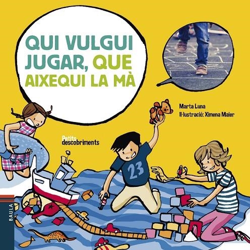 QUI VULGUI JUGAR, QUE AIXEQUI LA MÀ | 9788447932542 | LUNA SANJUAN, MARTA | Llibreria L'Altell - Llibreria Online de Banyoles | Comprar llibres en català i castellà online - Llibreria de Girona