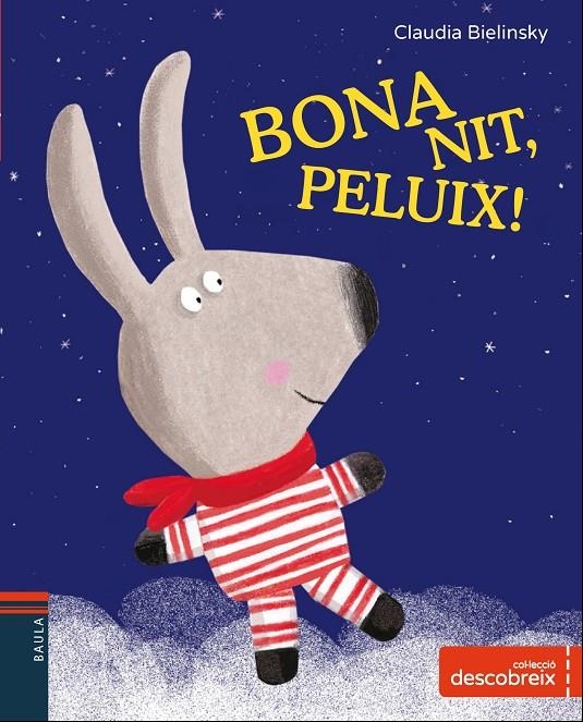 BONA NIT, PELUIX! | 9788447932702 | BIELINSKY, CLAUDIA | Llibreria L'Altell - Llibreria Online de Banyoles | Comprar llibres en català i castellà online - Llibreria de Girona