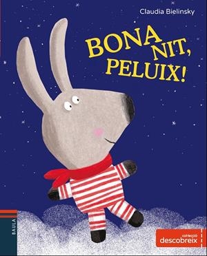 BONA NIT, PELUIX! | 9788447932702 | BIELINSKY, CLAUDIA | Llibreria Online de Banyoles | Comprar llibres en català i castellà online