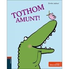 TOTHOM AMUNT! | 9788447932719 | JADOUL, ÉMILE | Llibreria L'Altell - Llibreria Online de Banyoles | Comprar llibres en català i castellà online - Llibreria de Girona