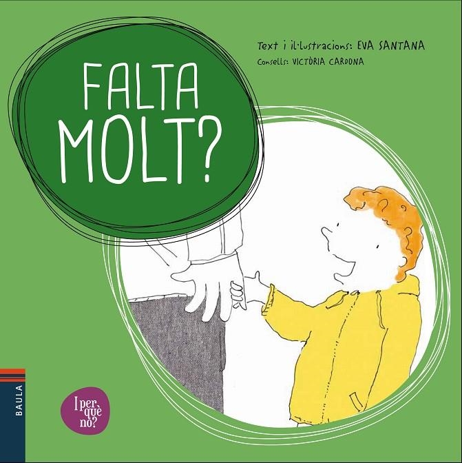 FALTA MOLT? | 9788447932627 | SANTANA BIGAS, EVA/CARDONA I ROMEU, VICTÒRIA | Llibreria L'Altell - Llibreria Online de Banyoles | Comprar llibres en català i castellà online - Llibreria de Girona