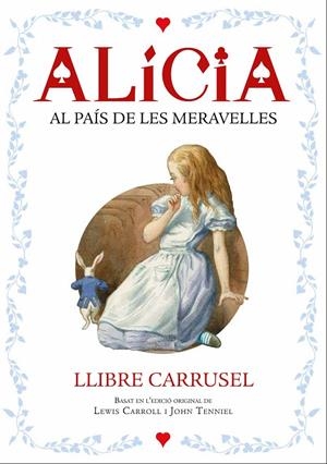 ALÍCIA. LLIBRE CARRUSEL | 9788447932696 | CARROLL, LEWIS | Llibreria L'Altell - Llibreria Online de Banyoles | Comprar llibres en català i castellà online - Llibreria de Girona
