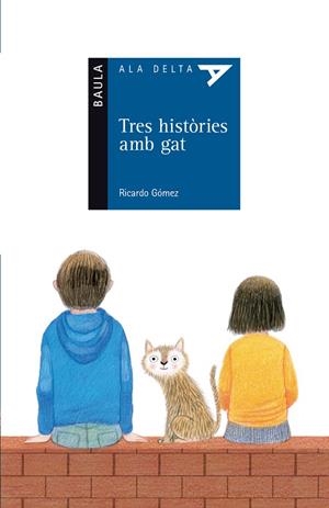 TRES HISTÒRIES AMB GAT | 9788447932771 | GÓMEZ GIL, RICARDO | Llibreria L'Altell - Llibreria Online de Banyoles | Comprar llibres en català i castellà online - Llibreria de Girona