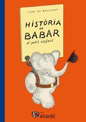 HISTÒRIA DE BABAR, EL PETIT ELEFANT | 9788499756318 | DE BRUNHOFF, JEAN | Llibreria L'Altell - Llibreria Online de Banyoles | Comprar llibres en català i castellà online - Llibreria de Girona