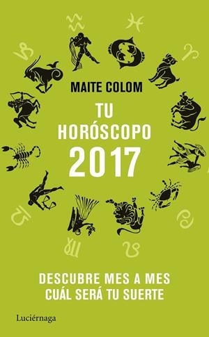 TU HORÓSCOPO 2017 | 9788416694358 | MAITE COLOM | Llibreria L'Altell - Llibreria Online de Banyoles | Comprar llibres en català i castellà online - Llibreria de Girona