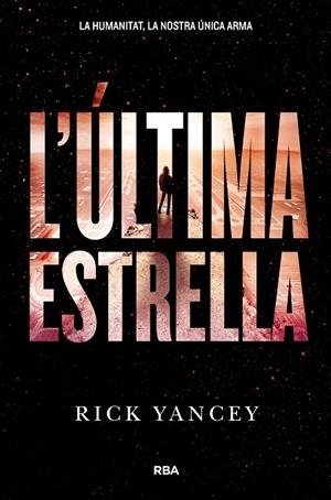 L'ULTIMA ESTRELLA | 9788427209978 | YANCEY , RICK | Llibreria L'Altell - Llibreria Online de Banyoles | Comprar llibres en català i castellà online - Llibreria de Girona