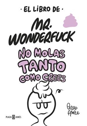 LIBRO DE MR. WONDERFUCK, EL | 9788401017629 | AMPLE, PEDRO | Llibreria Online de Banyoles | Comprar llibres en català i castellà online