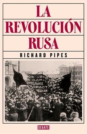 REVOLUCIÓN RUSA, LA | 9788499926537 | PIPES, RICHARD | Llibreria Online de Banyoles | Comprar llibres en català i castellà online