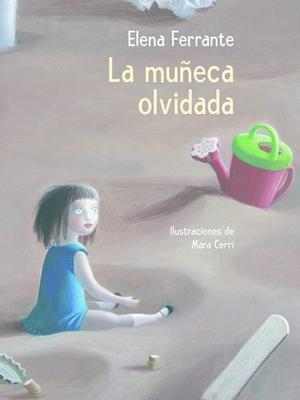MUÑECA OLVIDADA, LA | 9788448846893 | FERRANTE, ELENA | Llibreria Online de Banyoles | Comprar llibres en català i castellà online