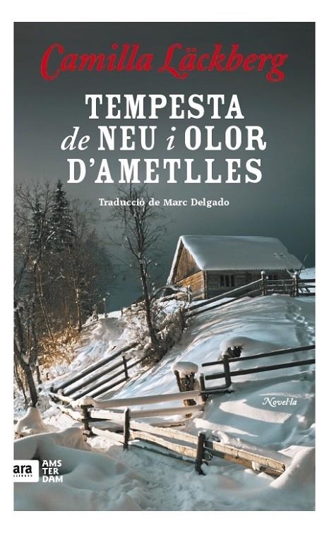 TEMPESTA DE NEU I AROMA D'AMETLLES | 9788416743117 | LÄCKBERG, CAMILLA | Llibreria L'Altell - Llibreria Online de Banyoles | Comprar llibres en català i castellà online - Llibreria de Girona