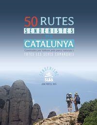 50 RUTES SENDERISTES PER CATALUNYA | 9788482166230 | JOAN PORTELL RIFÀ | Llibreria L'Altell - Llibreria Online de Banyoles | Comprar llibres en català i castellà online - Llibreria de Girona