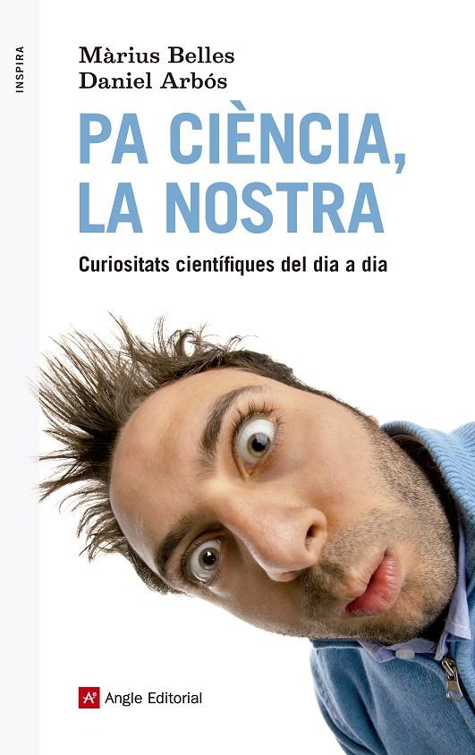 PA CIÈNCIA, LA NOSTRA | 9788415307495 | BELLES SAMPERA, MÀRIUS/ARBÓS LABAIRU, DANIEL | Llibreria Online de Banyoles | Comprar llibres en català i castellà online