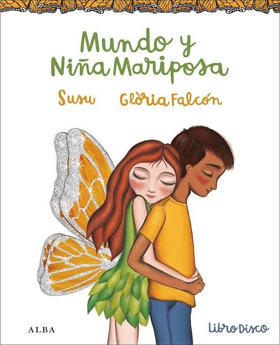 MUNDO Y NIÑA MARIPOSA | 9788490652367 | SUSU | Llibreria L'Altell - Llibreria Online de Banyoles | Comprar llibres en català i castellà online - Llibreria de Girona