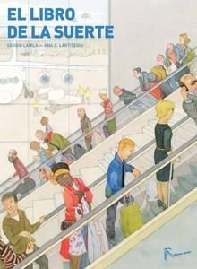 LIBRO DE LA SUERTE, EL | 9788494157998 | LAIRLA, SERGIO/LARTITEGUI, ANA G. | Llibreria L'Altell - Llibreria Online de Banyoles | Comprar llibres en català i castellà online - Llibreria de Girona