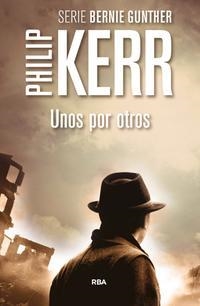 UNOS POR OTROS | 9788490564967 | KERR, PHILIP | Llibreria L'Altell - Llibreria Online de Banyoles | Comprar llibres en català i castellà online - Llibreria de Girona