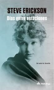 DÍAS ENTRE ESTACIONES | 9788494613111 | ERICKSON, STEVE | Llibreria Online de Banyoles | Comprar llibres en català i castellà online