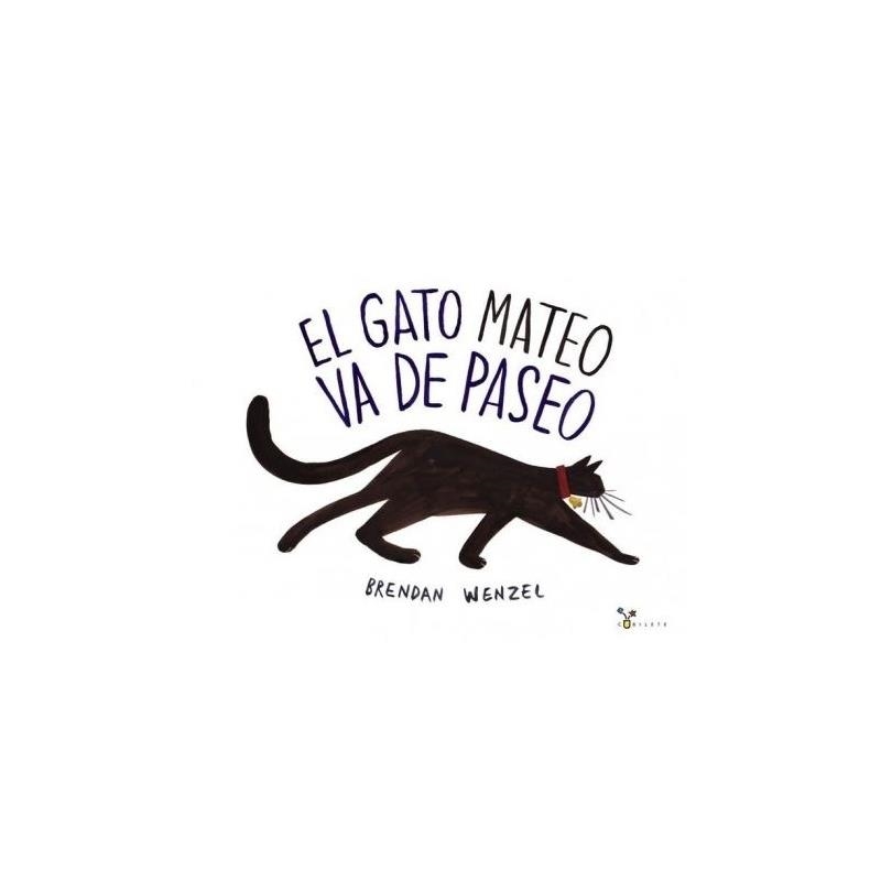 EL GATO MATEO VA DE PASEO | 9788469605141 | WENZEL, BRENDAN | Llibreria L'Altell - Llibreria Online de Banyoles | Comprar llibres en català i castellà online - Llibreria de Girona