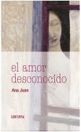 AMOR DESCONOCIDO, EL | 9788414005484 | JUAN GASCÓN, ANA | Llibreria L'Altell - Llibreria Online de Banyoles | Comprar llibres en català i castellà online - Llibreria de Girona