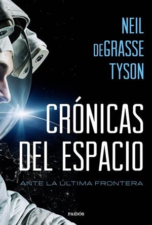 CRÓNICAS DEL ESPACIO | 9788449332760 | NEIL DEGRASSE TYSON | Llibreria L'Altell - Llibreria Online de Banyoles | Comprar llibres en català i castellà online - Llibreria de Girona