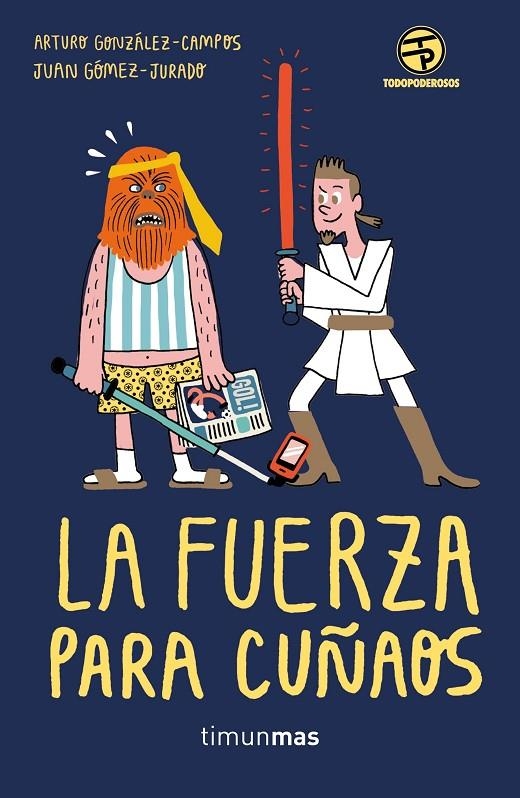 LA FUERZA PARA CUÑAOS | 9788445004159 | JUAN GÓMEZ-JURADO/ARTURO GONZÁLEZ-CAMPOS | Llibreria L'Altell - Llibreria Online de Banyoles | Comprar llibres en català i castellà online - Llibreria de Girona