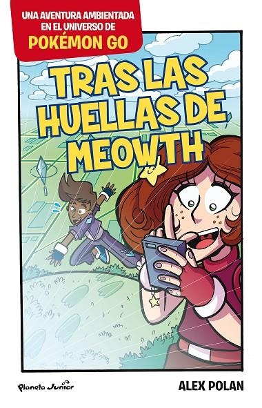 POKÉMON GO. TRAS LAS HUELLAS DE MEOWTH | 9788408165231 | ALEX POLAN | Llibreria L'Altell - Llibreria Online de Banyoles | Comprar llibres en català i castellà online - Llibreria de Girona