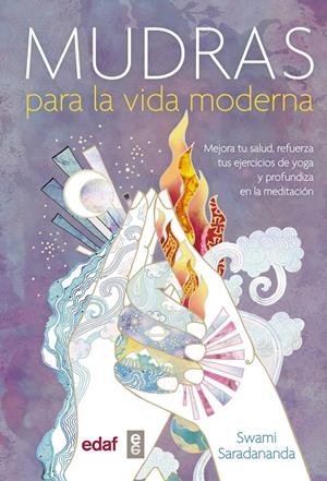 MUDRAS PARA LA VIDA MODERNA | 9788441436688 | SARADANANDA, SWAMI | Llibreria L'Altell - Llibreria Online de Banyoles | Comprar llibres en català i castellà online - Llibreria de Girona