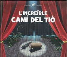 INCREÏBLE CAMÍ DEL TIÓ, L' | 9788494613302 | FONT, ALBERT/RIBA, PAUET | Llibreria L'Altell - Llibreria Online de Banyoles | Comprar llibres en català i castellà online - Llibreria de Girona