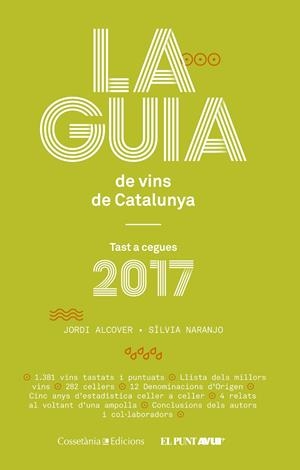 GUIA DE VINS DE CATALUNYA 2017, LA | 9788490345634 | NARANJO ROSALES, SÍLVIA/ALCOVER MESTRES, JORDI | Llibreria L'Altell - Llibreria Online de Banyoles | Comprar llibres en català i castellà online - Llibreria de Girona