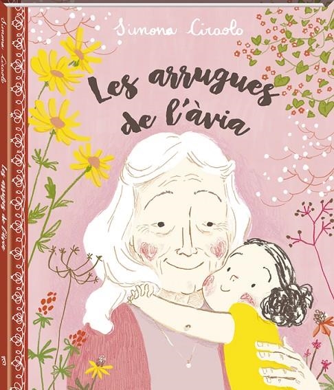 LES ARRUGUES DE L'ÀVIA | 9788416394418 | CIRAOLO, SIMONA | Llibreria L'Altell - Llibreria Online de Banyoles | Comprar llibres en català i castellà online - Llibreria de Girona